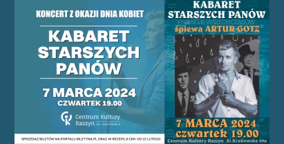 Plakat: Wydarzenie z okazji Dnia Kobiet "Kabaret Starszych Panów - Przeboje wszech czasów śpiewa Artur Gotz"