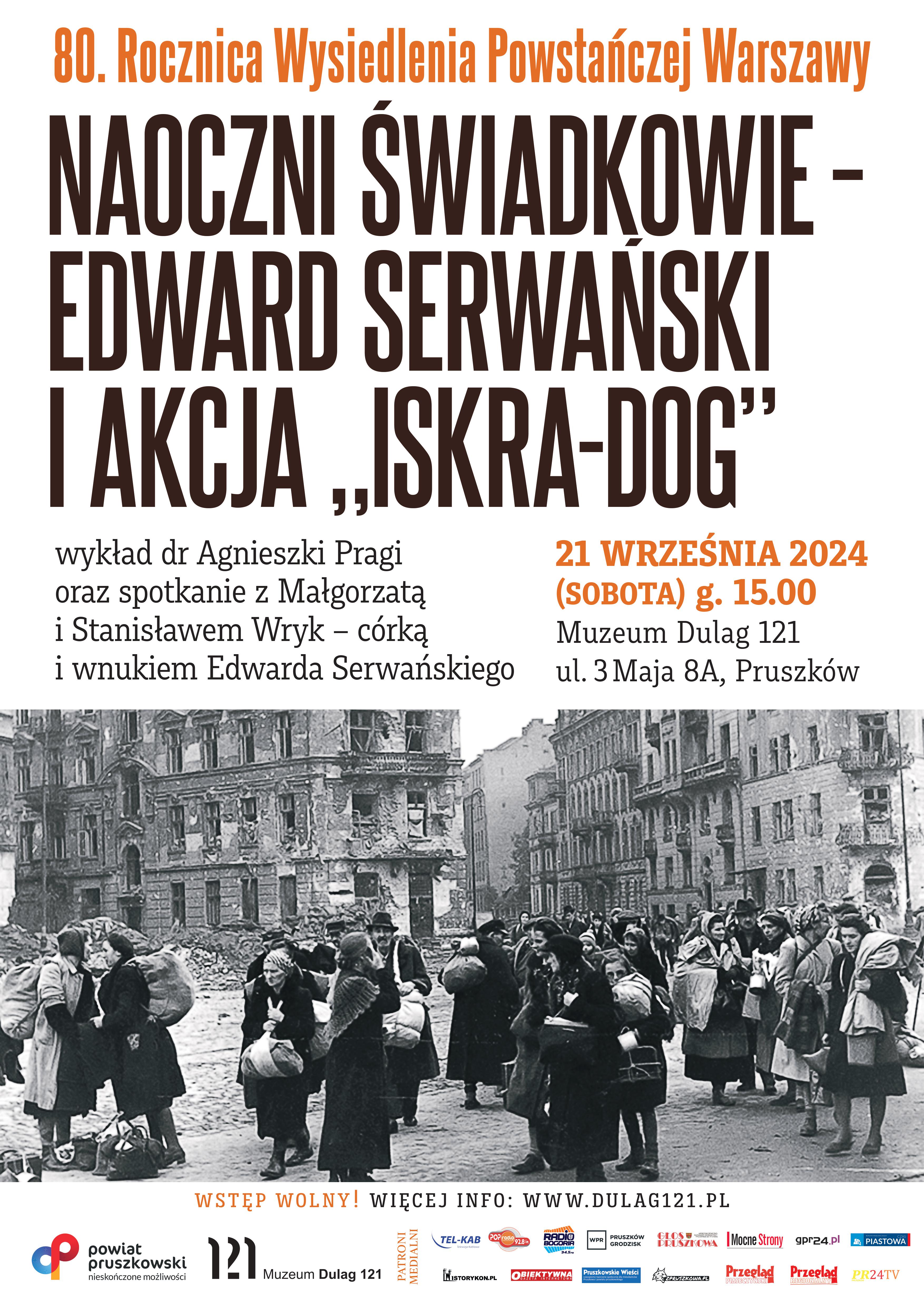 Naoczni świadkowie – Edward Serwański i Akcja Iskra-Dog