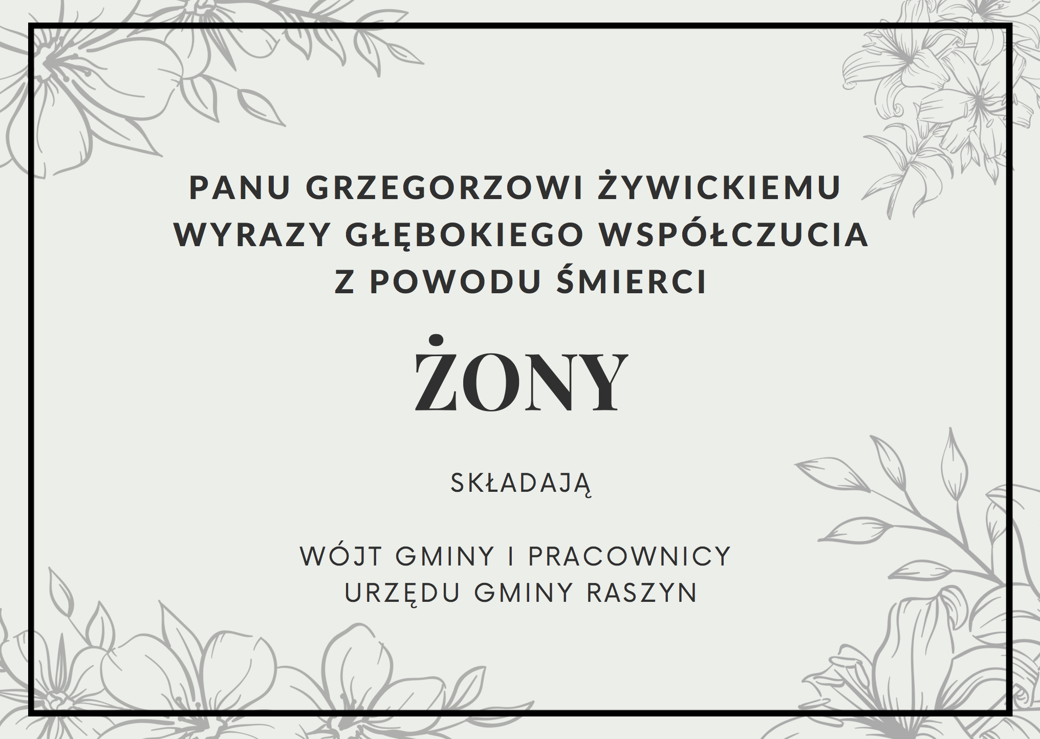 Z głębokim smutkiem przyjeliśmy wieść o śmierci Pani Anny, żony Pana Grzegorza Żywickiego