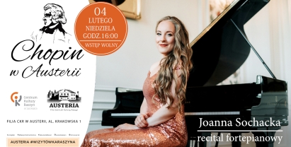 Recital fortepianowy Joanny Sochackiej w ramach cyklu Chopin w Austerii
