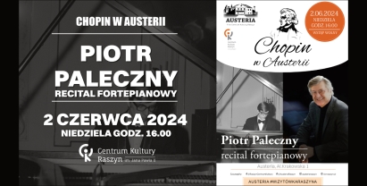 Recital fortepianowy Piotra Palecznego w ramach cyklu Chopin w Austerii