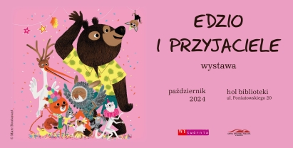 Wystawa „EDZIO I PRZYJACIELE”