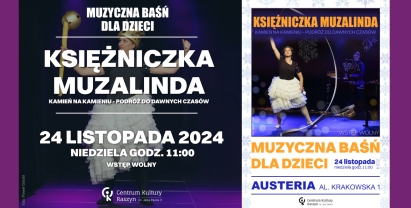 Baśń muzyczna "Kamień na kamieniu - podróż do dawnych czasów" z cyklu Księżniczka Muzalinda.