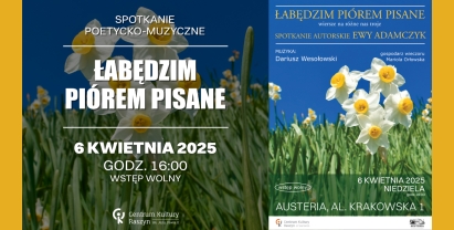 Spotkanie poetycko - muzyczne Łabędzim piórem pisane