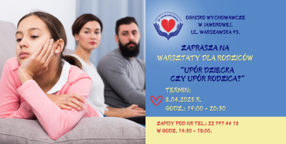 Warsztaty dla rodzicow Upor dziecka czy upor rodzica