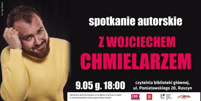 SPOTKANIE AUTORSKIE Z WOJCIECHEM CHMIELARZEM