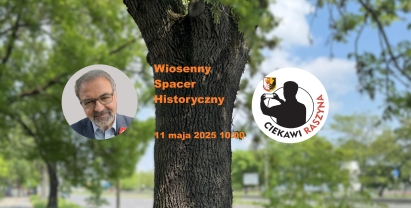 Wiosenny spacer historyczny z dr Wojciechem Rogowskim 