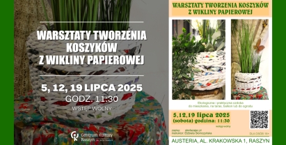 Centrum Kultury Raszyn zaprasza na Wakacyjne Warsztaty Tworzenia Koszyków z Wikliny Papierowej