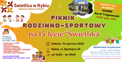 Zapraszamy na Piknik Rodzinno-Sportowy z okazji 15-lecia “Świetlika”!