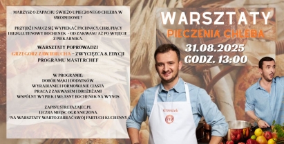 Centrum Kultury Raszyn zaprasza na Warsztaty Pieczenia Chleba