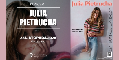 Centrum Kultury Raszyn zaprasza na koncert Julii Pietruchy