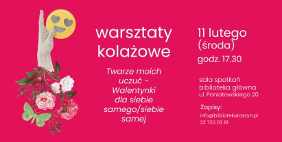 WARSZTATY KOLAŻOWE: Twarze moich uczuć - Walentynki dla siebie samego/siebie samej