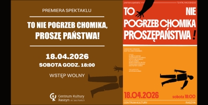 V Mazowieckie Konfrontacje Teatralne „BEZ TREMY” - „To nie pogrzeb chomika, proszę państwa!” 