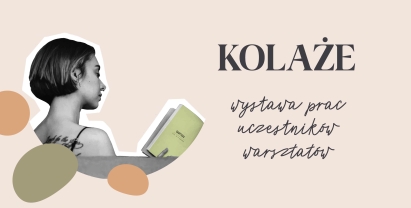 KOLAŻE: WYSTAWA
