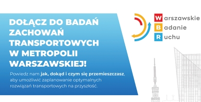 Warszawskie Badanie Ruchu 2024-2025 - kampania informacyjno-promocyjna w gminach metropolii