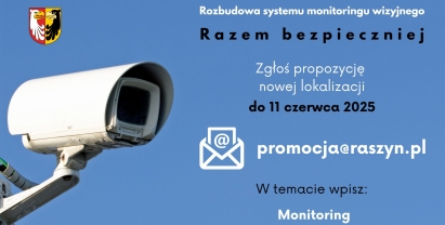 Rządowy program „Razem bezpieczniej”: zgłoś propozycję lokalizacji monitoringu w gminie Raszyn