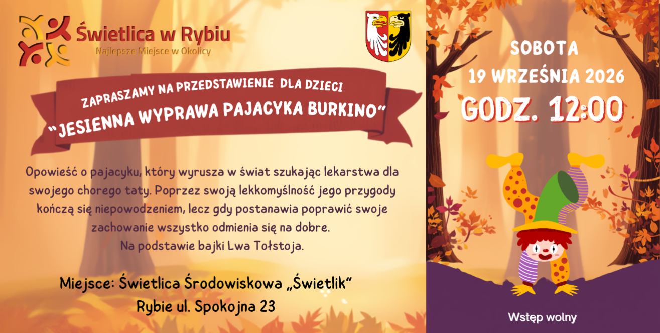 TEATRZYK DLA DZIECI "JESIENNA WYPRAWA PAJACYKA BURKINO"