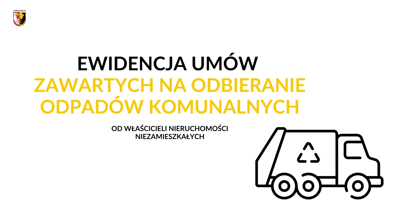 EWIDENCJA UMÓW ZAWARTYCH NA ODBIERANIE ODPADÓW KOMUNALNYCH OD WŁAŚCICIELI NIERUCHOMOŚCI NIEZAMIESZKAŁYCH 