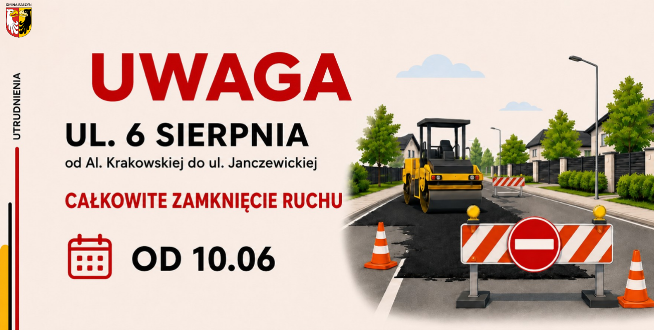 Zamknięcie odcinka ul. 6 -go Sierpnia od Alei Krakowskiej (od 10.06)