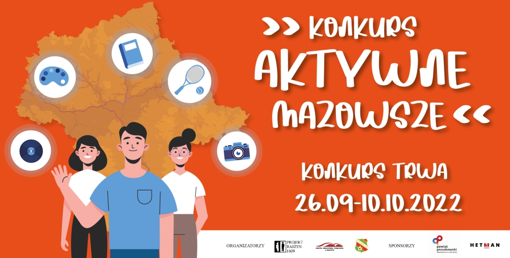 Plakat: Konkurs „AKTYWNE MAZOWSZE” kiedy: od 26.09 - 10.10.2022