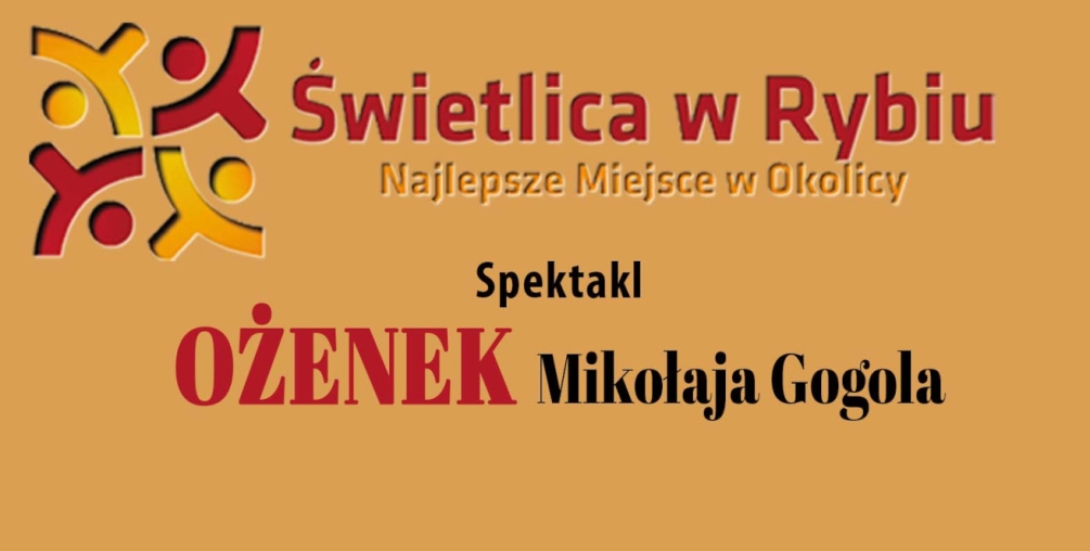 "Ożenek" Mikołaja Gogola