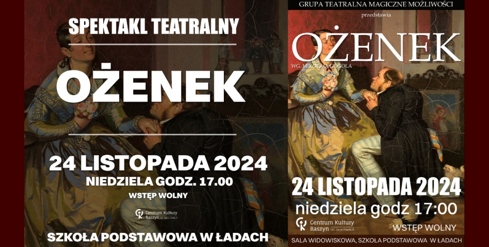 Spektakl pt. “Ożenek” w wykonaniu grupy teatralnej MAGICZNE MOŻLIWOŚCI