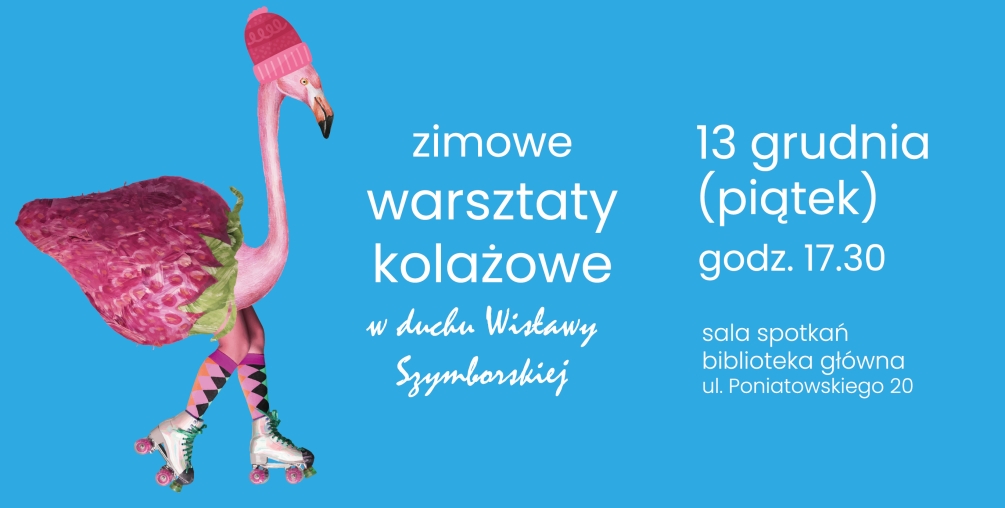 Zimowe warsztaty kolażowe w duchu Wisławy Szymborskiej