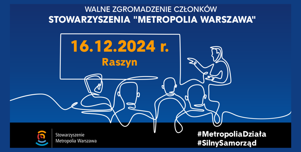 Walne Zgromadzenie Członków Stowarzyszenia „Metropolia Warszawa”