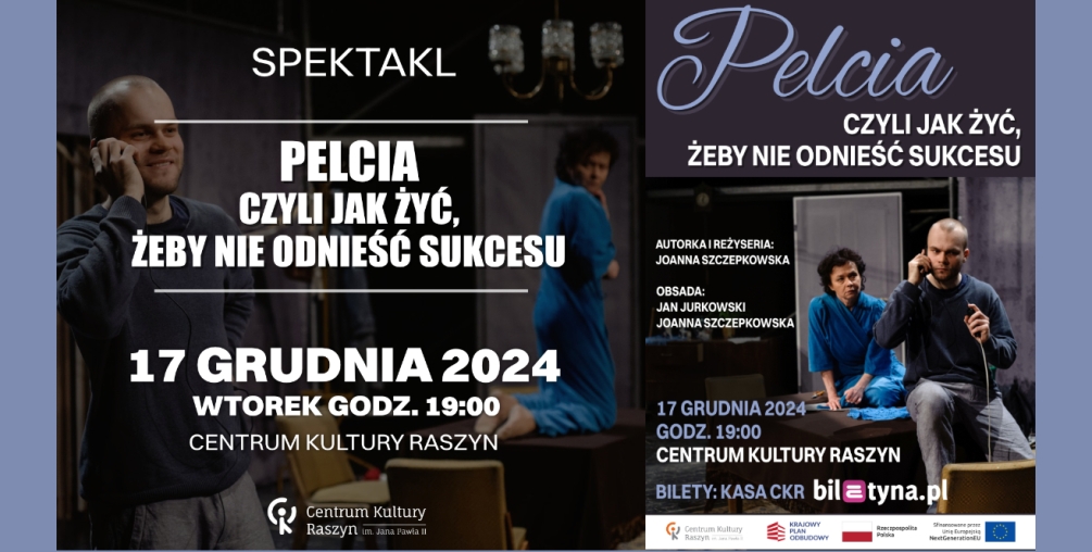 Spektakl "Pelcia, czyli jak żyć, żeby nie odnieść sukcesu"