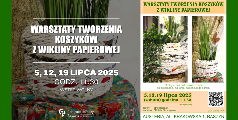 Centrum Kultury Raszyn zaprasza na Wakacyjne Warsztaty Tworzenia Koszyków z Wikliny Papierowej