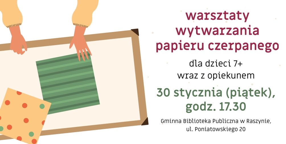 WARSZTATY WYTWARZANIA PAPIERU