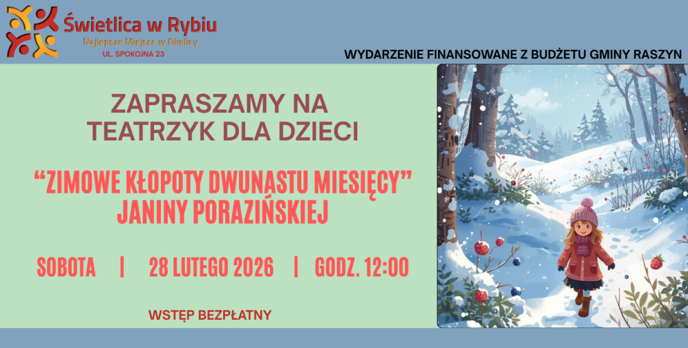 Teatrzyk dla dzieci - „Zimowe kłopoty dwunastu miesięcy” 