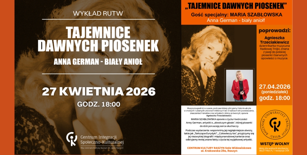 WYKŁAD RUTW: „TAJEMNICE DAWNYCH PIOSENEK” ANNA GERMAN - BIAŁY ANIOŁ