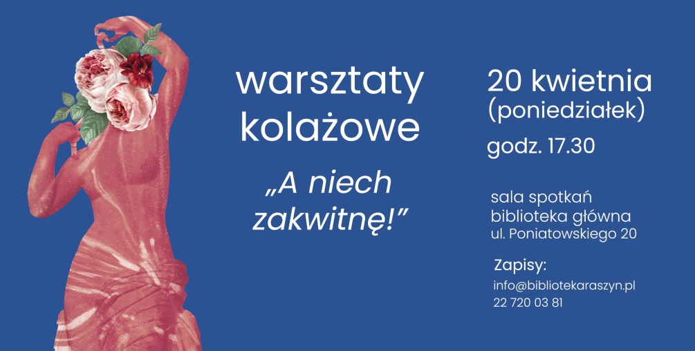 WARSZTATY KOLAŻOWE: A niech zakwitnę!