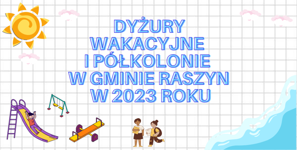 Plakat: Dyżury wakacyjne i półkolonie w gminie Raszyn w 2023 roku