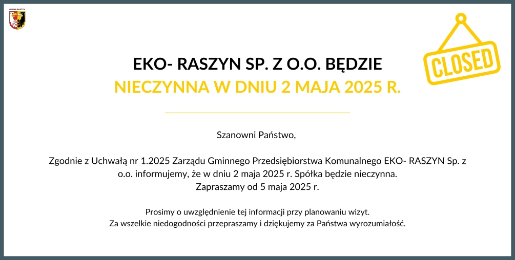 EKO-RASZYN będzie nieczynna w dniu 2 maja 2025