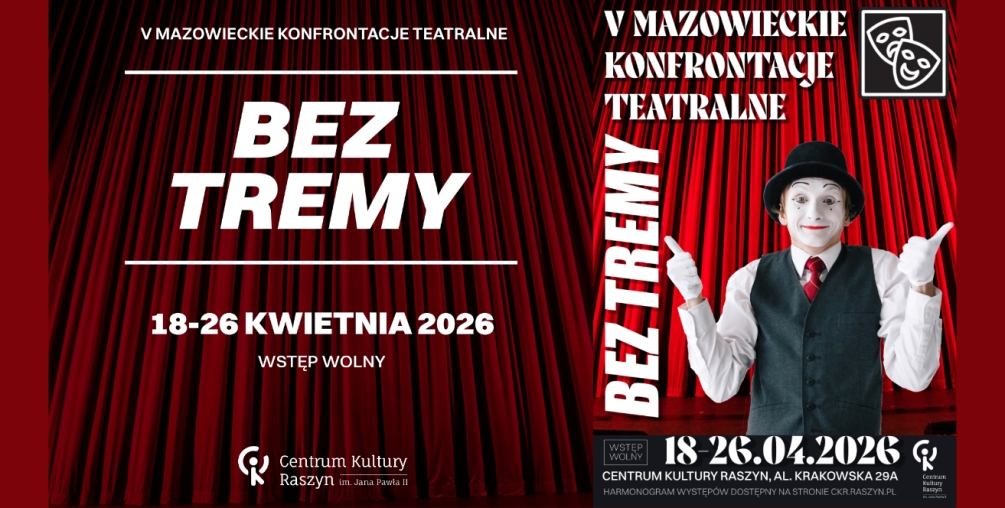 V Mazowieckie Konfrontacje Teatralne „BEZ TREMY”